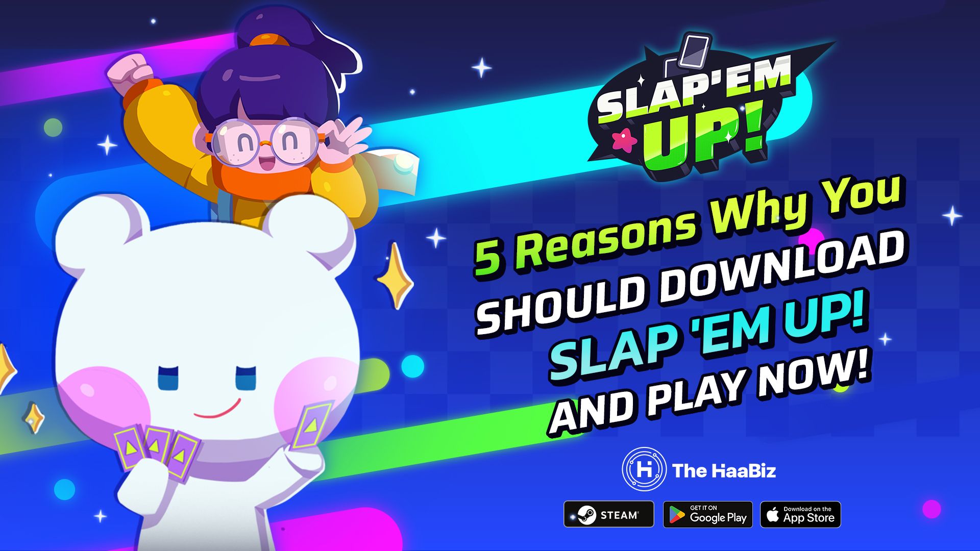 5 Reasons Why You Should Download SLAP’em UP!